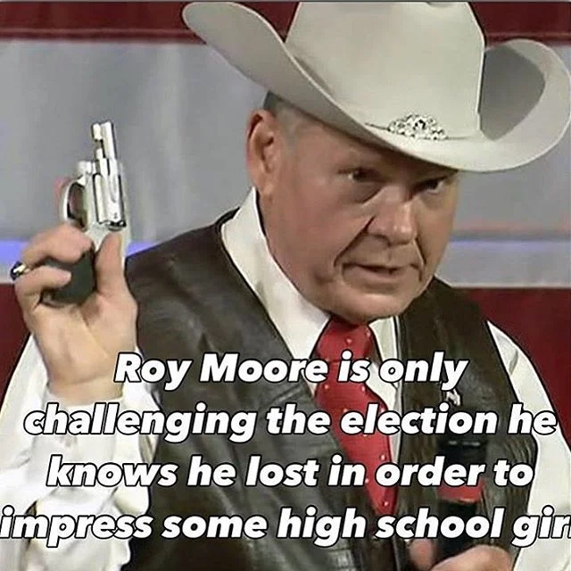 @judgemooreforsenate #idiocracy