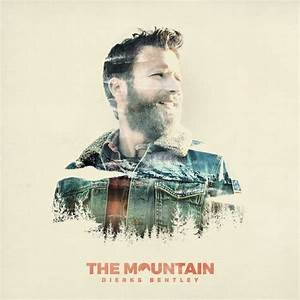 dierks bentley the mountain.jpeg