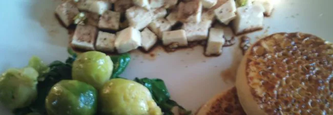 Crumpets, Brussels Sprouts and tofu
