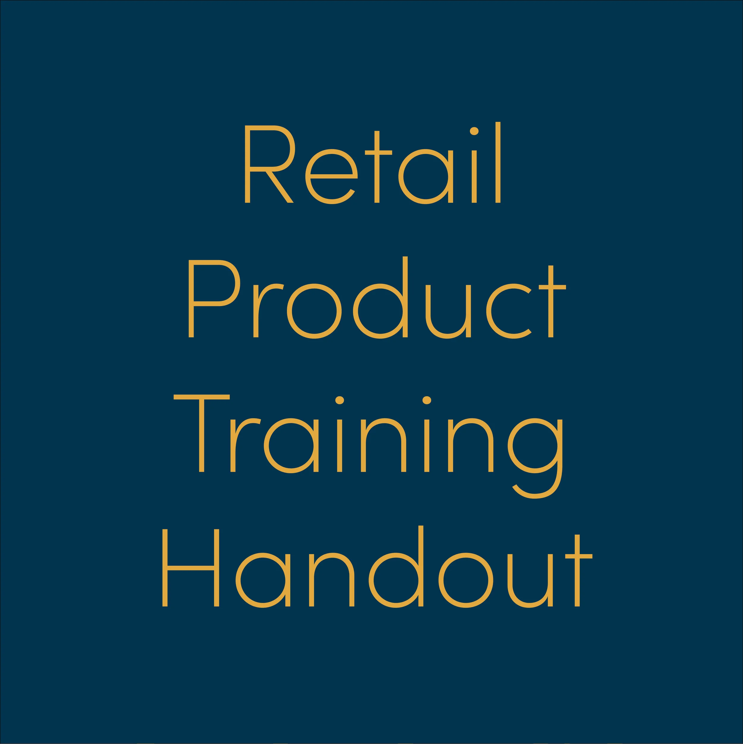 Click me to read our retail product training handout!