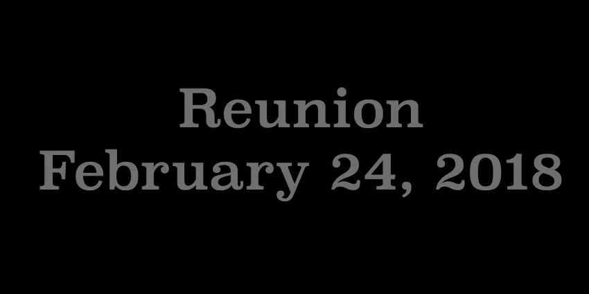 Feb 24 2018 - Reunion.jpg