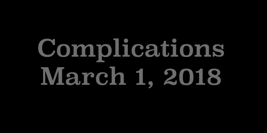 March 1 2018 - Complications.jpg