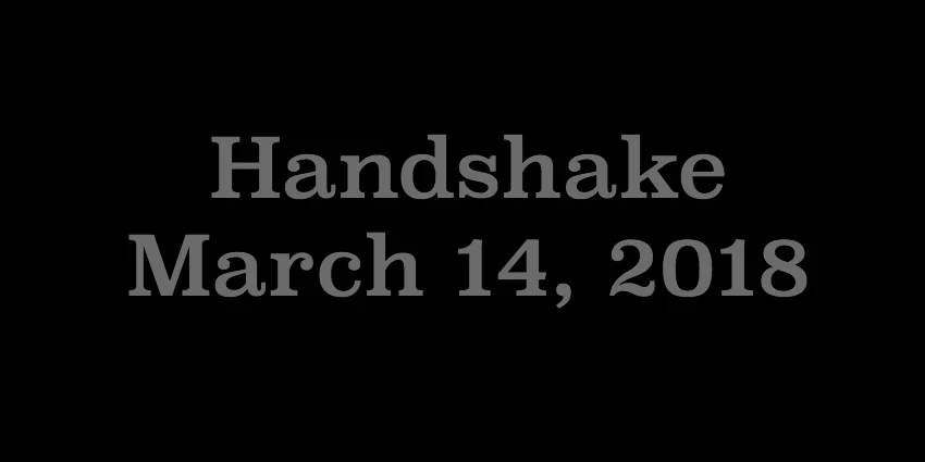 March 14 2018 - Handshake.jpg