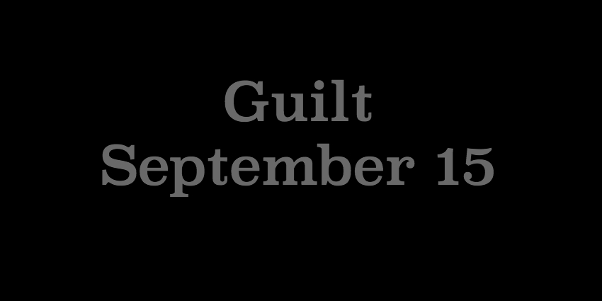 September 15 - Guilt.jpg