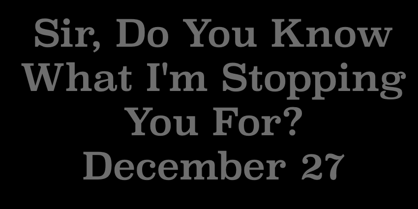December 27 2018 - Sir Do You Know.jpg