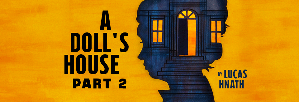 A Doll's House, Part 2 by Lucas Hnath