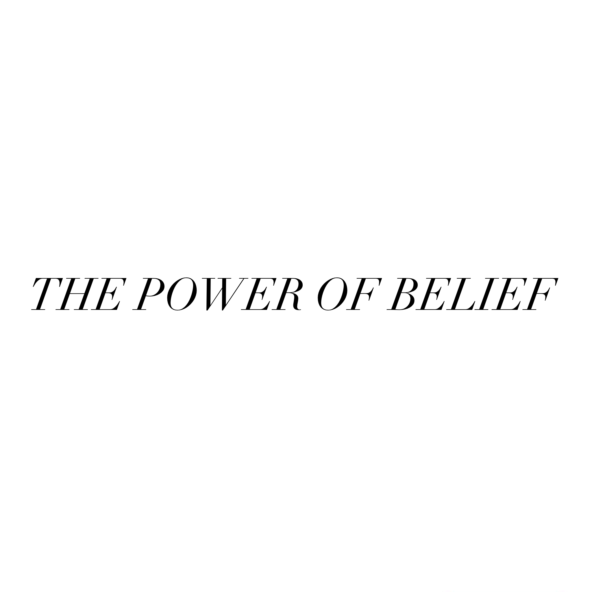 The Power of Belief