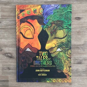 Two Tales of Brothers from Ancient Mesopotamia