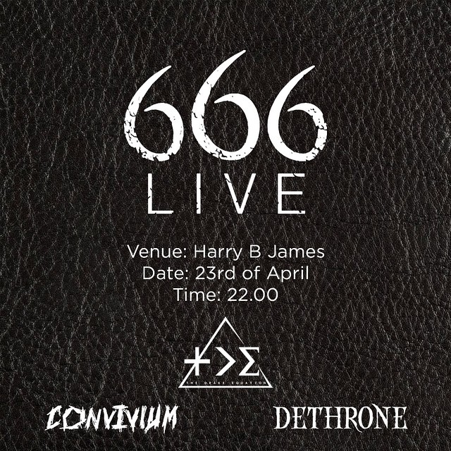 666 LIVE the 23rd of April with @thedrakeequation @conviviumofficial and Dethrone are you coming?! #live #metal