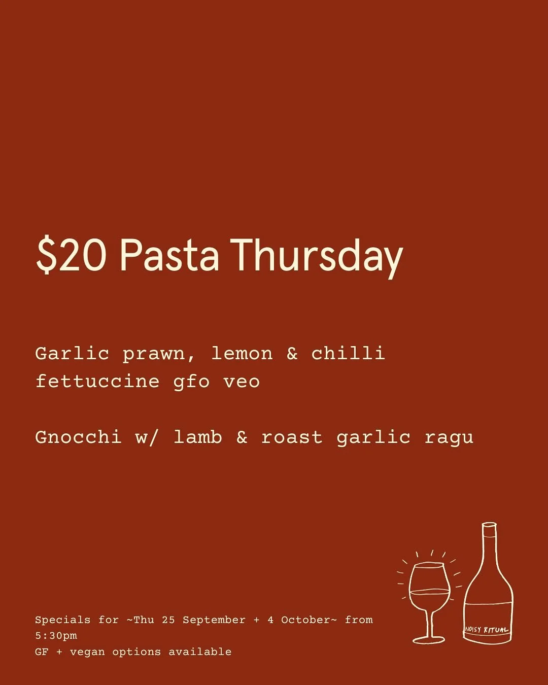 PASTA THURSDAY IN THE HOUSE✨

- garlic prawn, lemon, chilli fettuccine gfo veo 

- gnocchi w/ lamb, roast garlic ragu 

HEAPS of wines as ever, and maybe a sneaky new CHILLED RED COZ WE ALL LOVE CHILLED REDS! 🍷

Walk-ins always welcome. Come get som