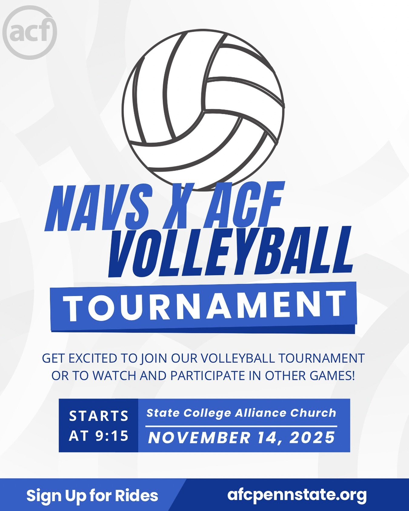 This Friday we will be hosting the Navs x ACF volleyball tournament! We will be playing with members of PSU Navigators, where there will be volleyball and all sorts of other games! It will start at 9:15 sharp, and you can sign up for rides in our lin