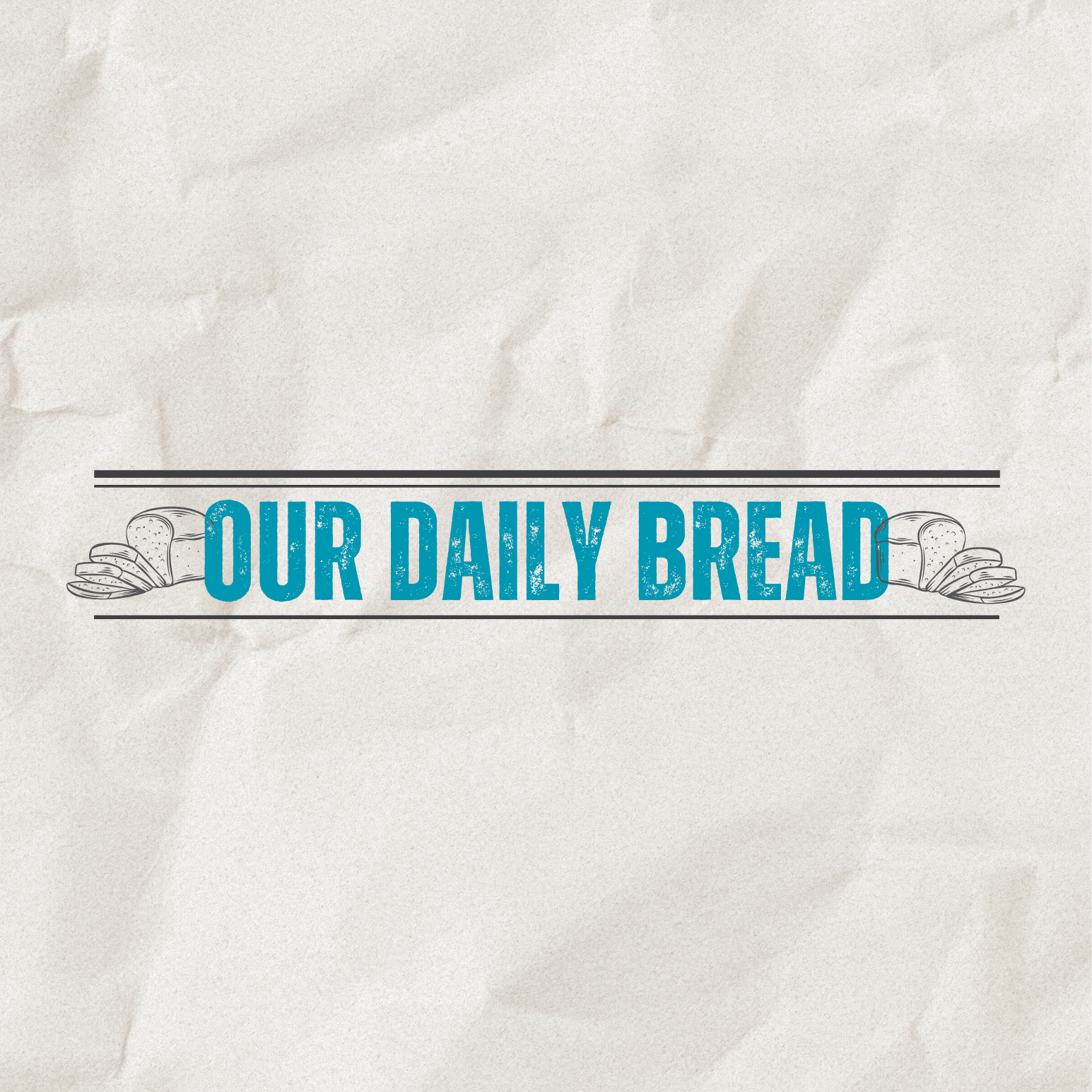 Our Daily Bread (Square).png