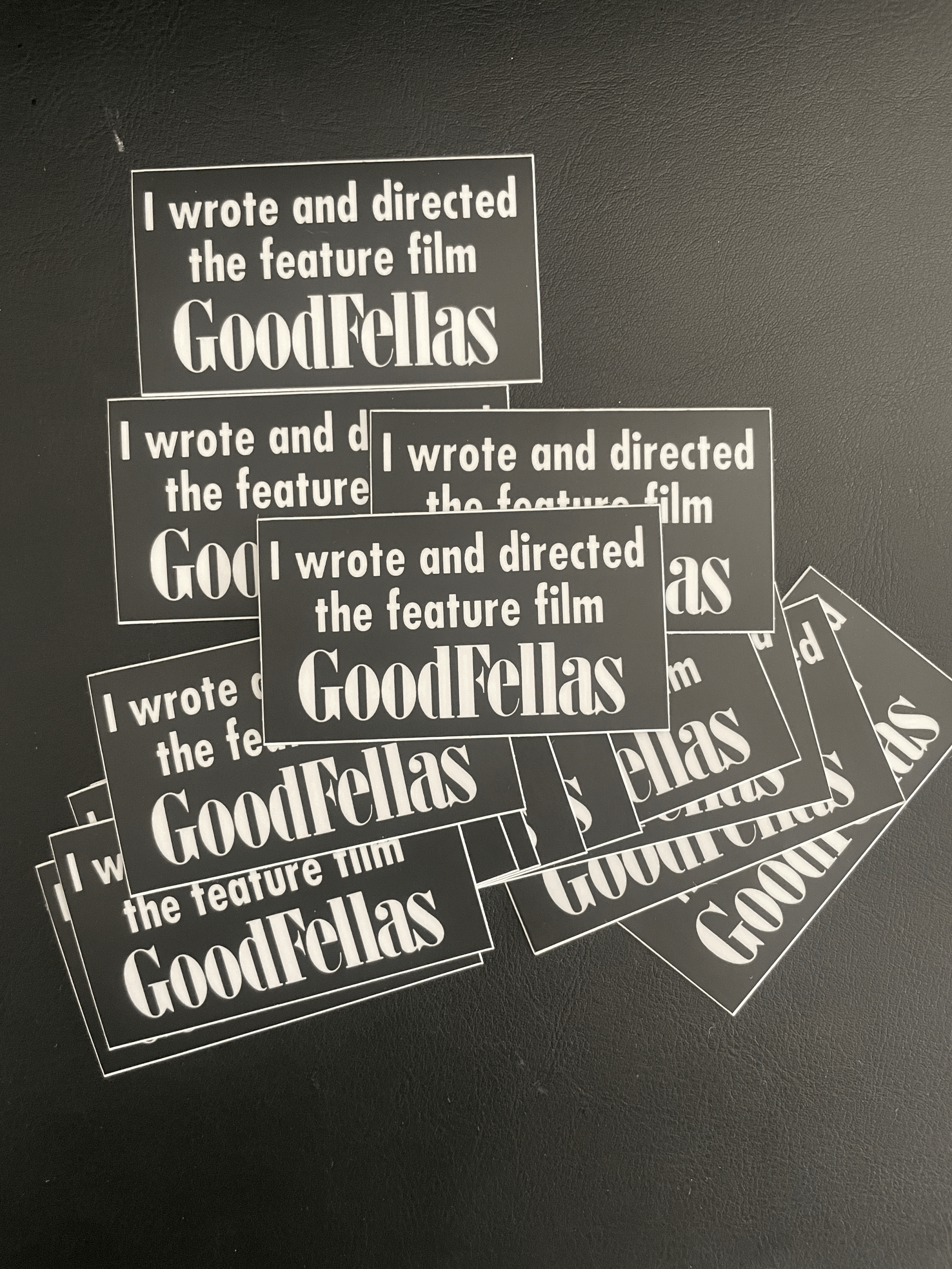 I Wrote and Directed Goodfellas Stickers