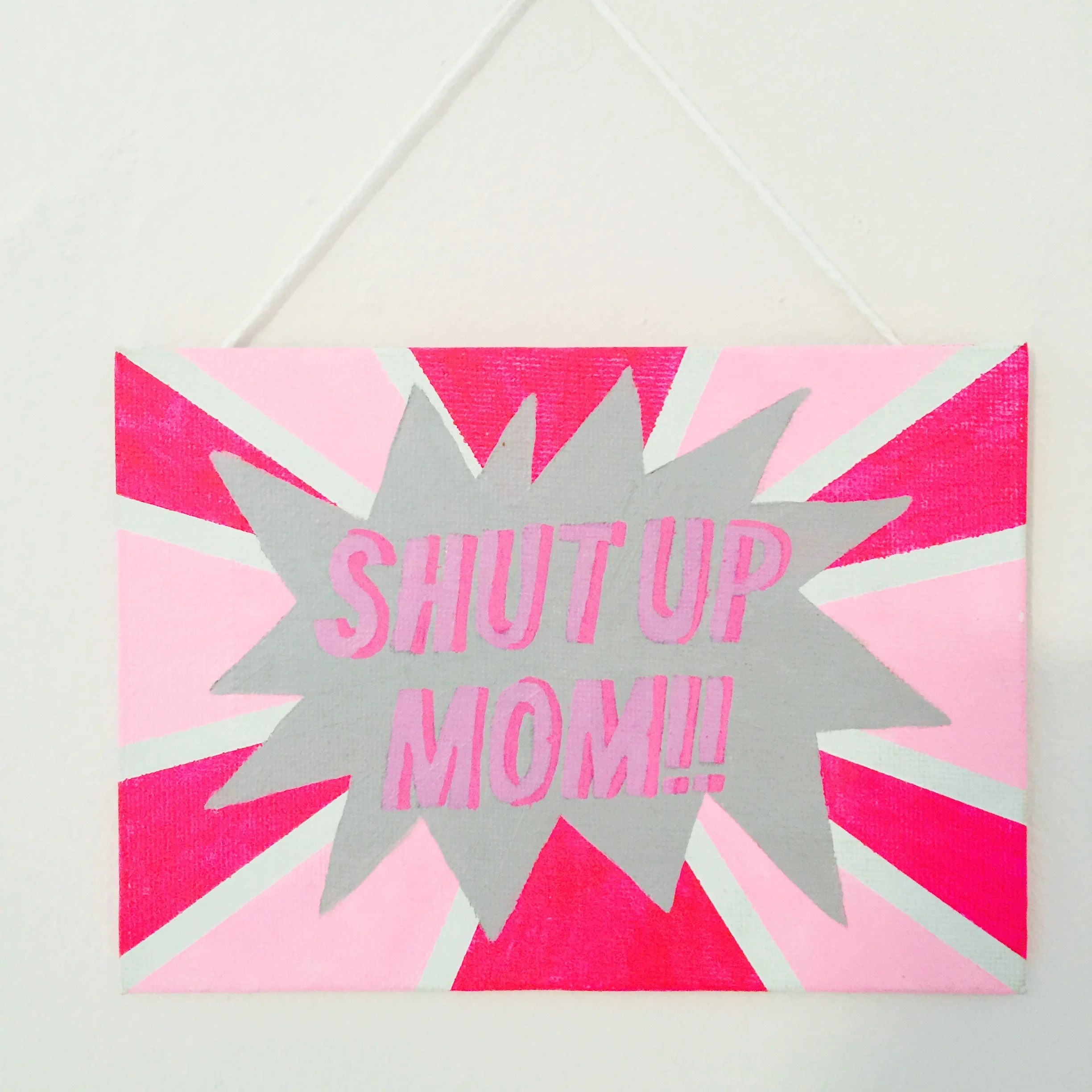 Shut up Mom! (#1) 2016