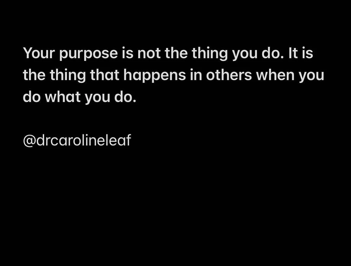 Your purpose is for others.jpeg