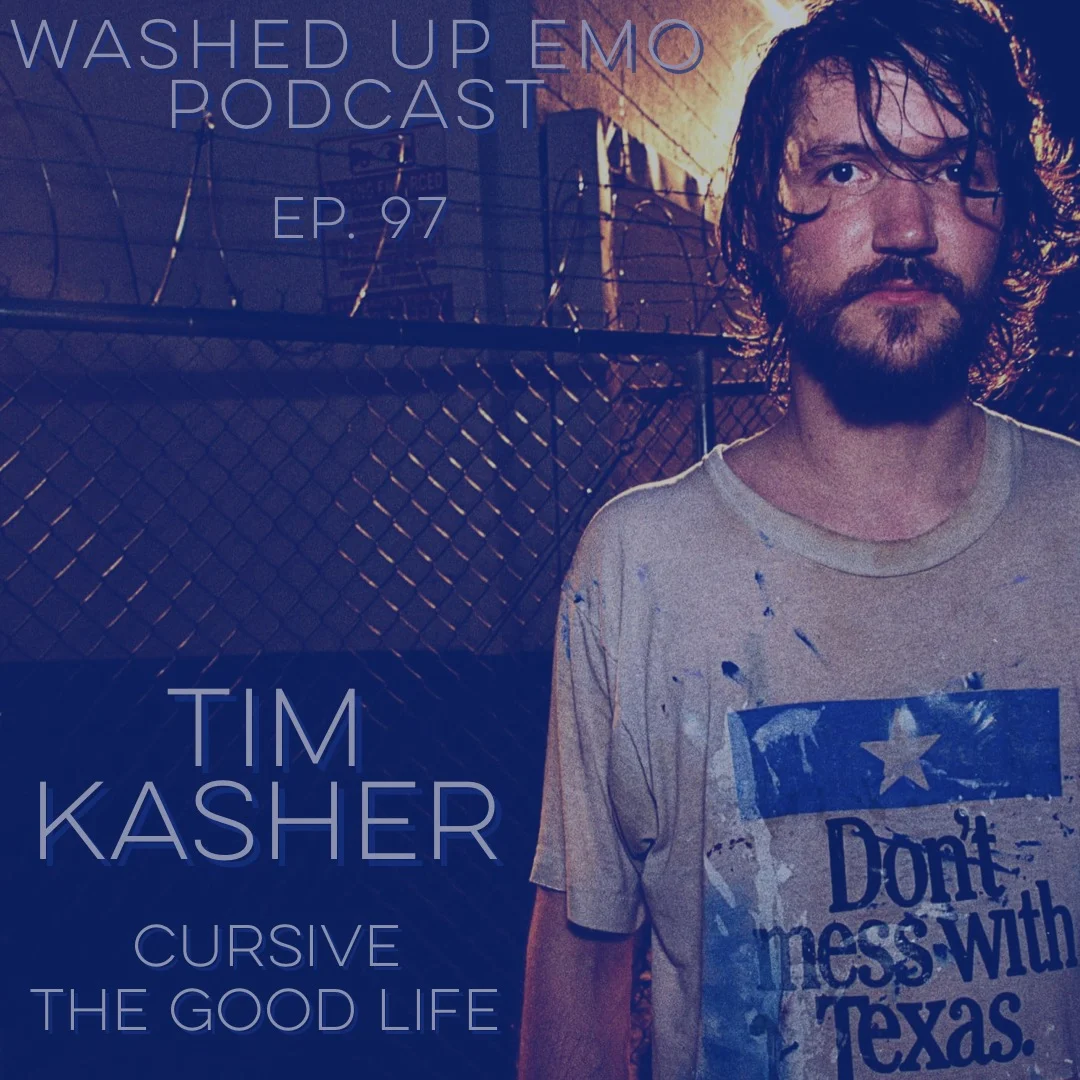 Ep. 97 - Tim Kasher (Cursive, The Good Life)