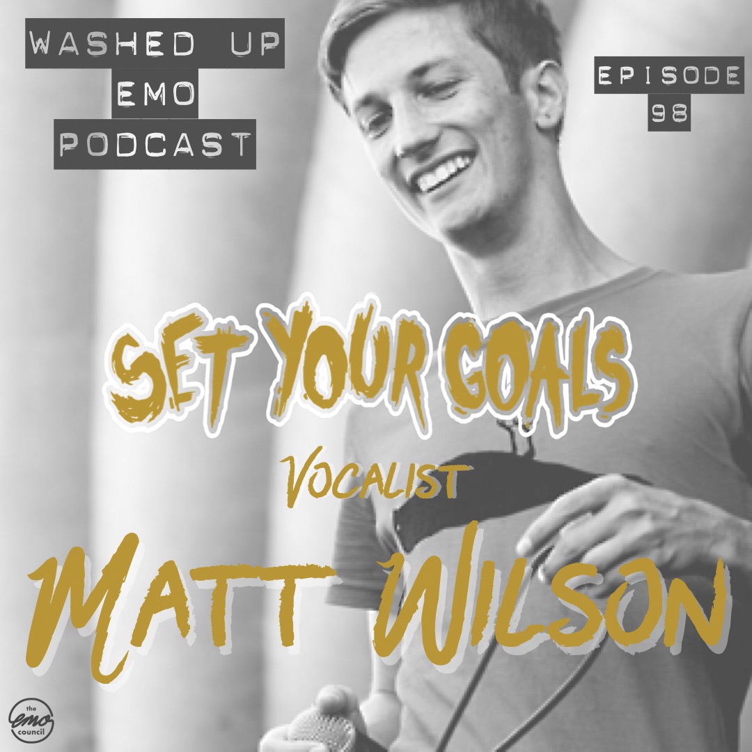 Ep. 98 - Matt Wilson (Set Your Goals)