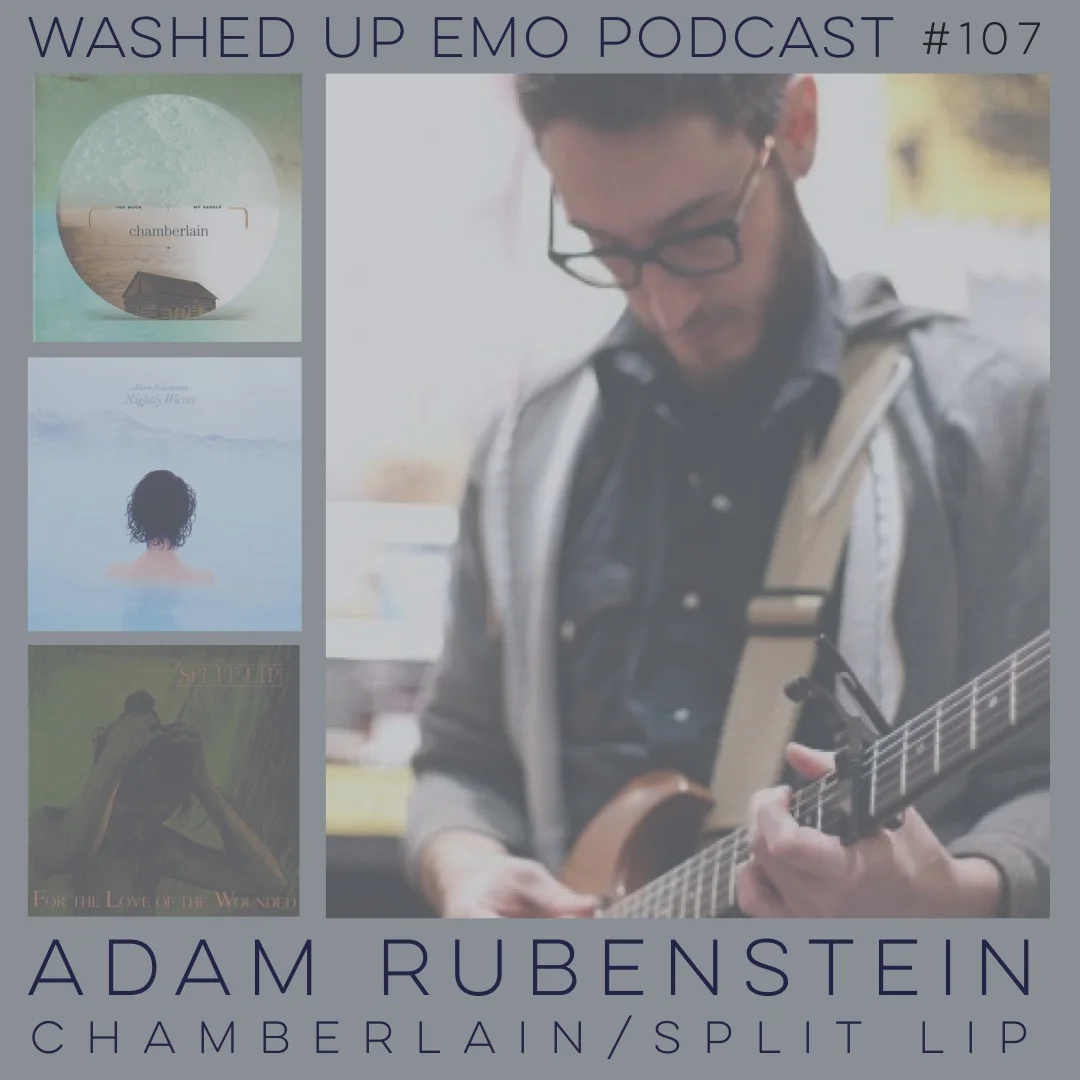 Ep. 107 - Adam Rubenstein (Chamberlain/Split Lip)