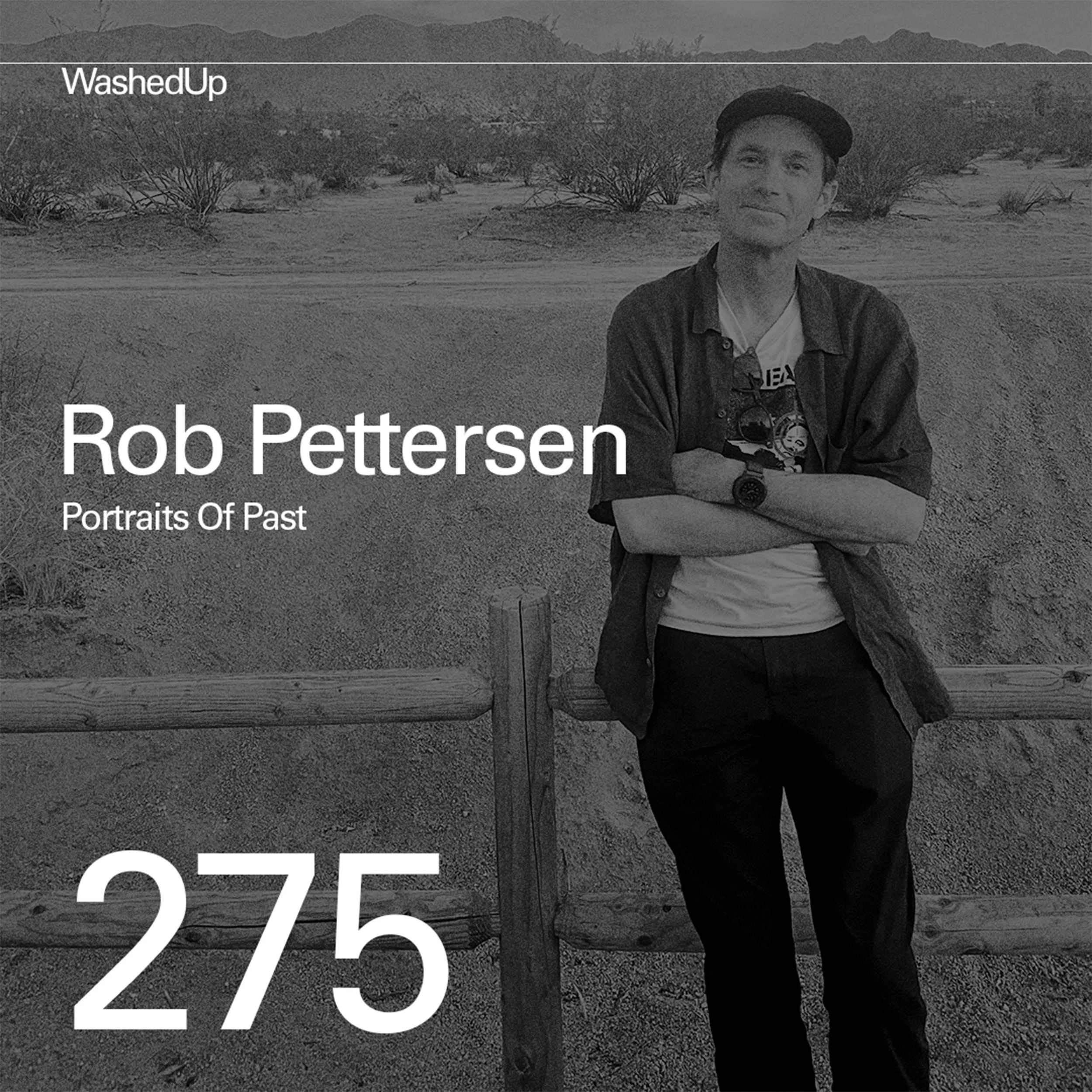 #275 - Rob Pettersen (Portraits Of Past)