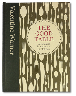 The Good Table Valentine Warner