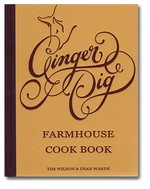 Ginger Pig Farmhouse Cookbook Tim Wilson &amp; Fran Warde