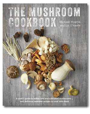 The Mushroom Cookbook Michael Hyams &amp; Liz O'Keefe