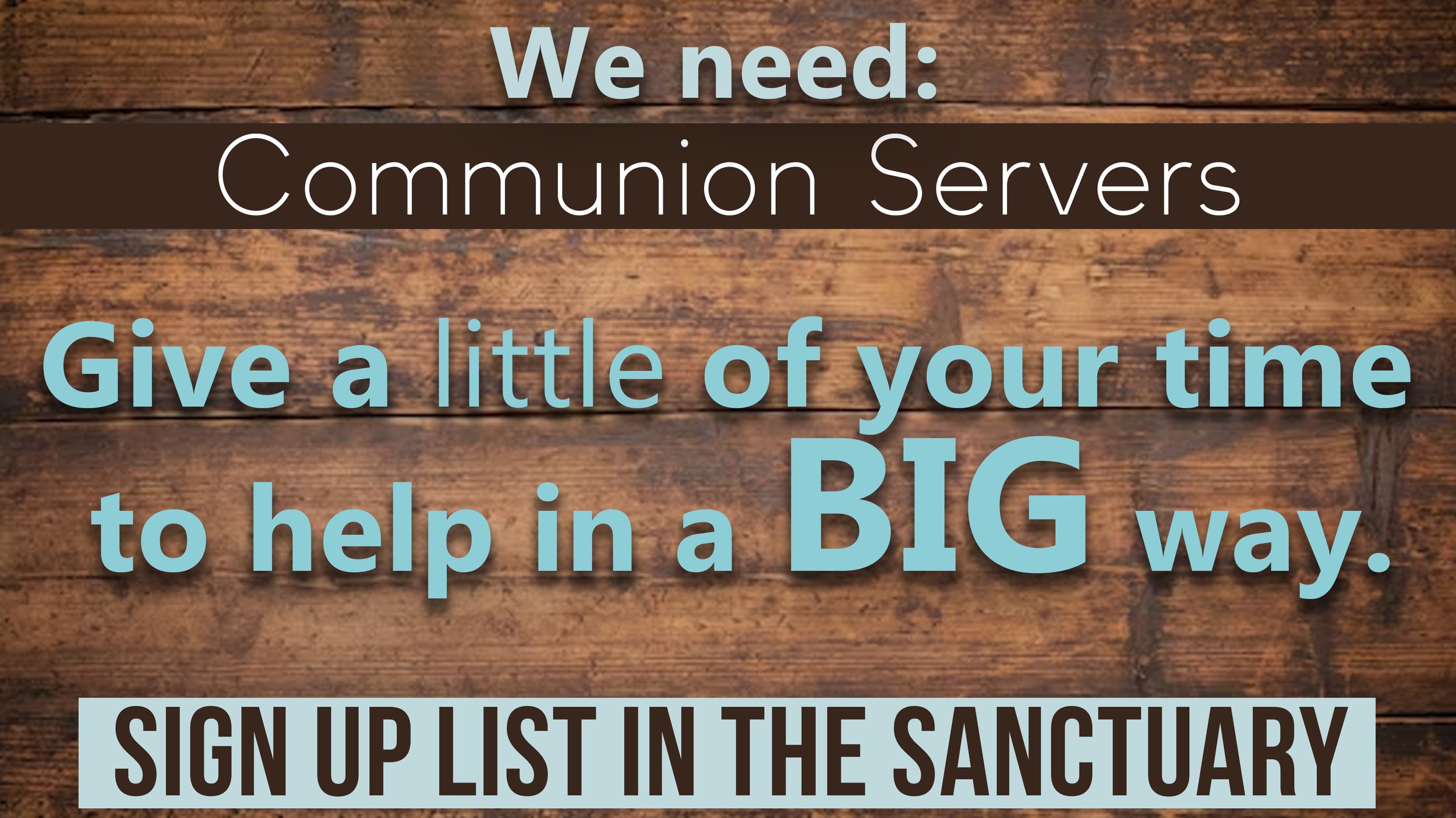 Communion Servers Needed.jpg