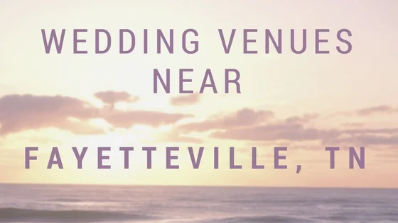 Where to get married around Fayetteville, TN