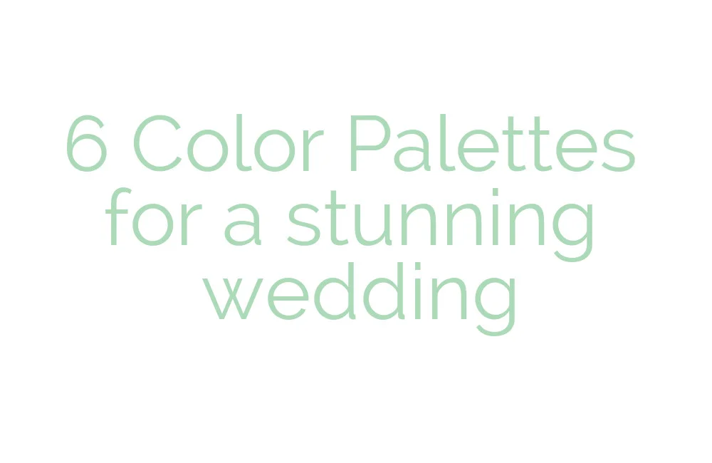 6 Color palettes for a stunning wedding. Color schemes that fit the style and location of your event. 
