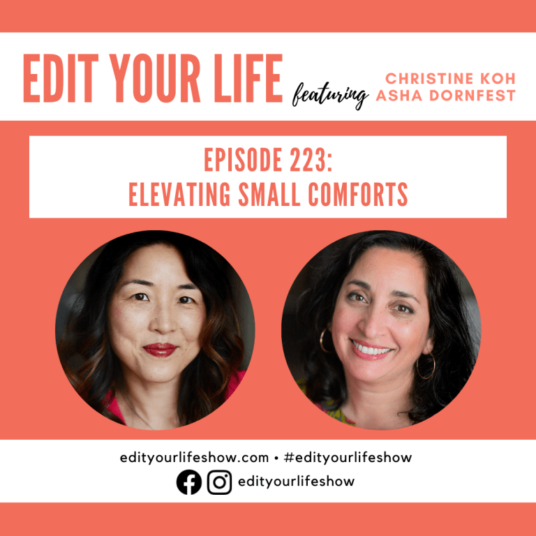 Elevating Small Comforts | Edit Your Life Episode 223