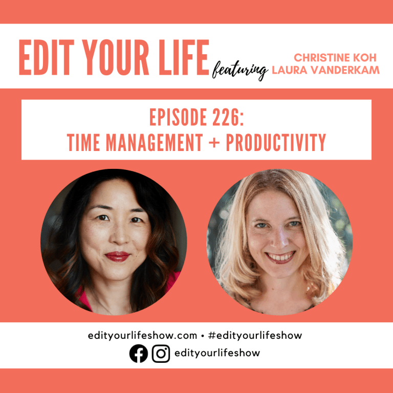 Time Management + Productivity |Edit Your Life Episode 226