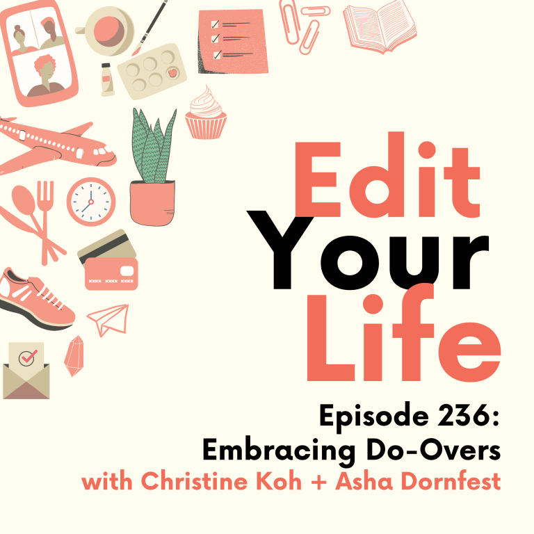 Embracing Do-Overs | Edit Your Life Episode 236