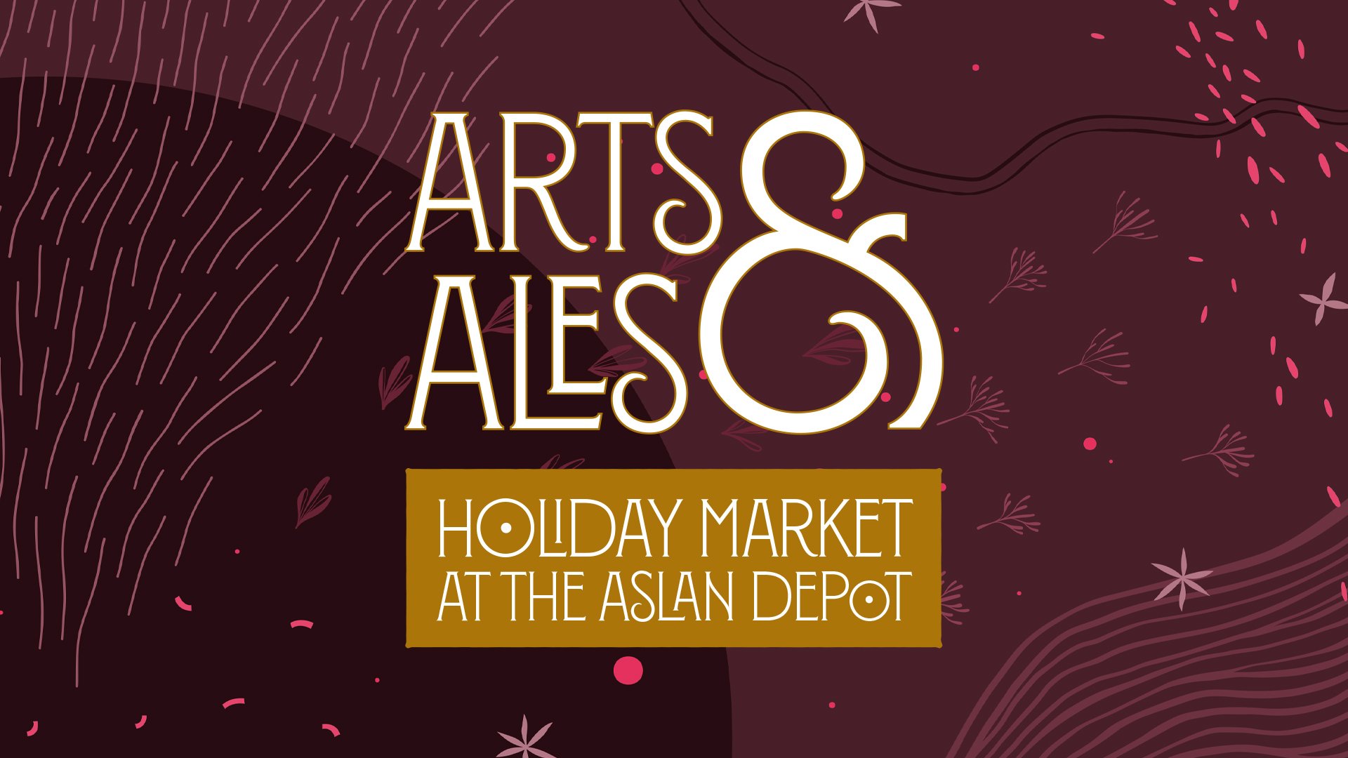 Arts & Ales: Holiday Market