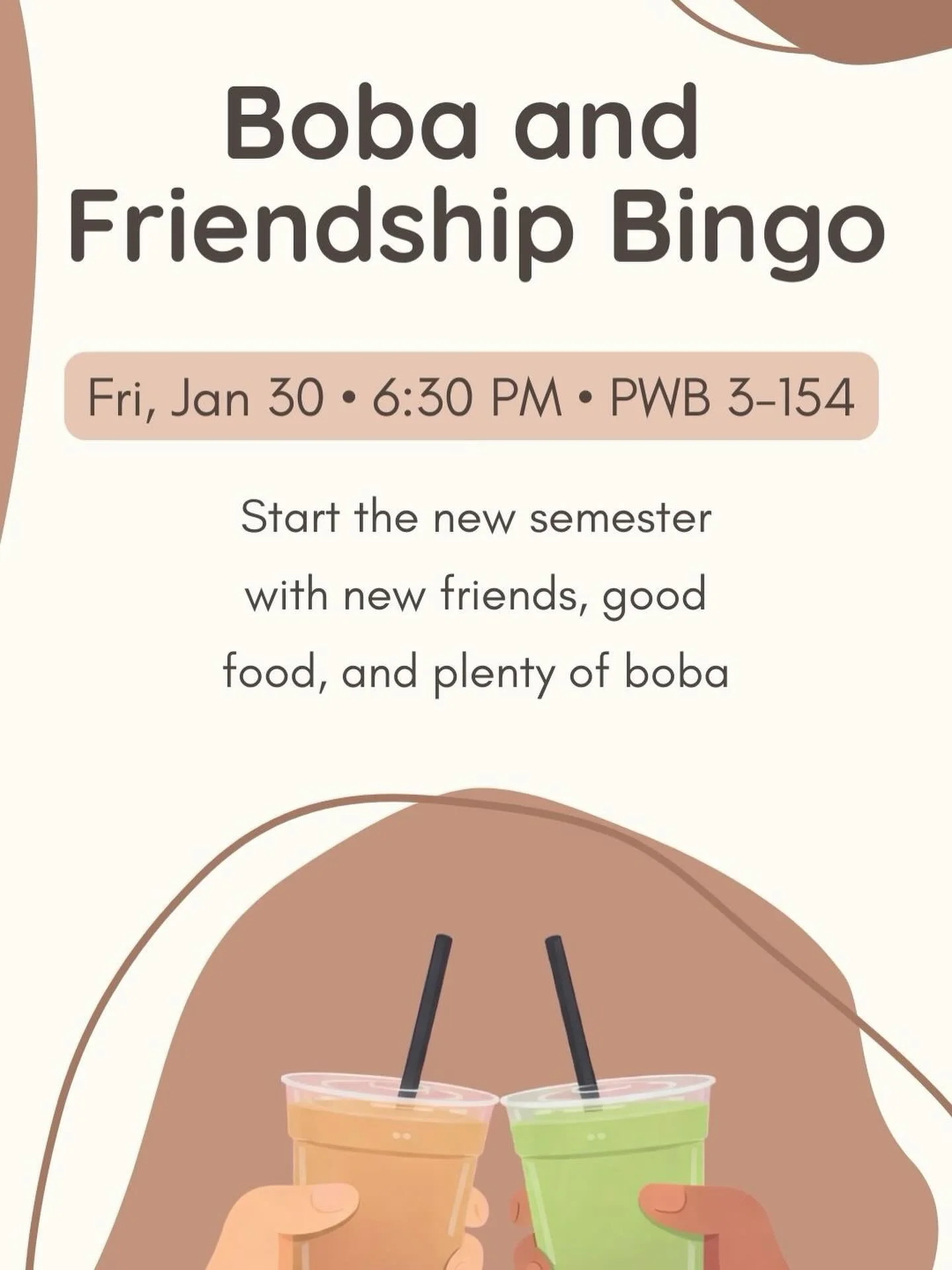 🧋🎉 Boba &amp; Friendship Bingo Night! 🎉🧋

Looking for a fun way to kick off the new semester?
Come join us for Boba and Friendship Bingo &mdash; where you&rsquo;ll meet new friends, enjoy good food, and sip on plenty of boba 😋✨

📅 Friday, Jan 3