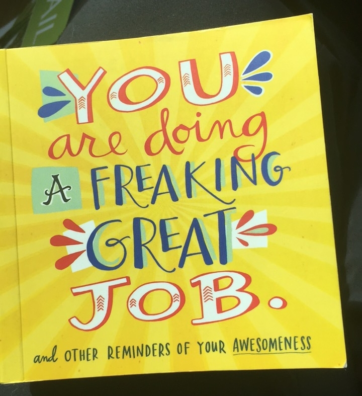 Sometimes when I need an inspirational quote, I open this book to help me smile