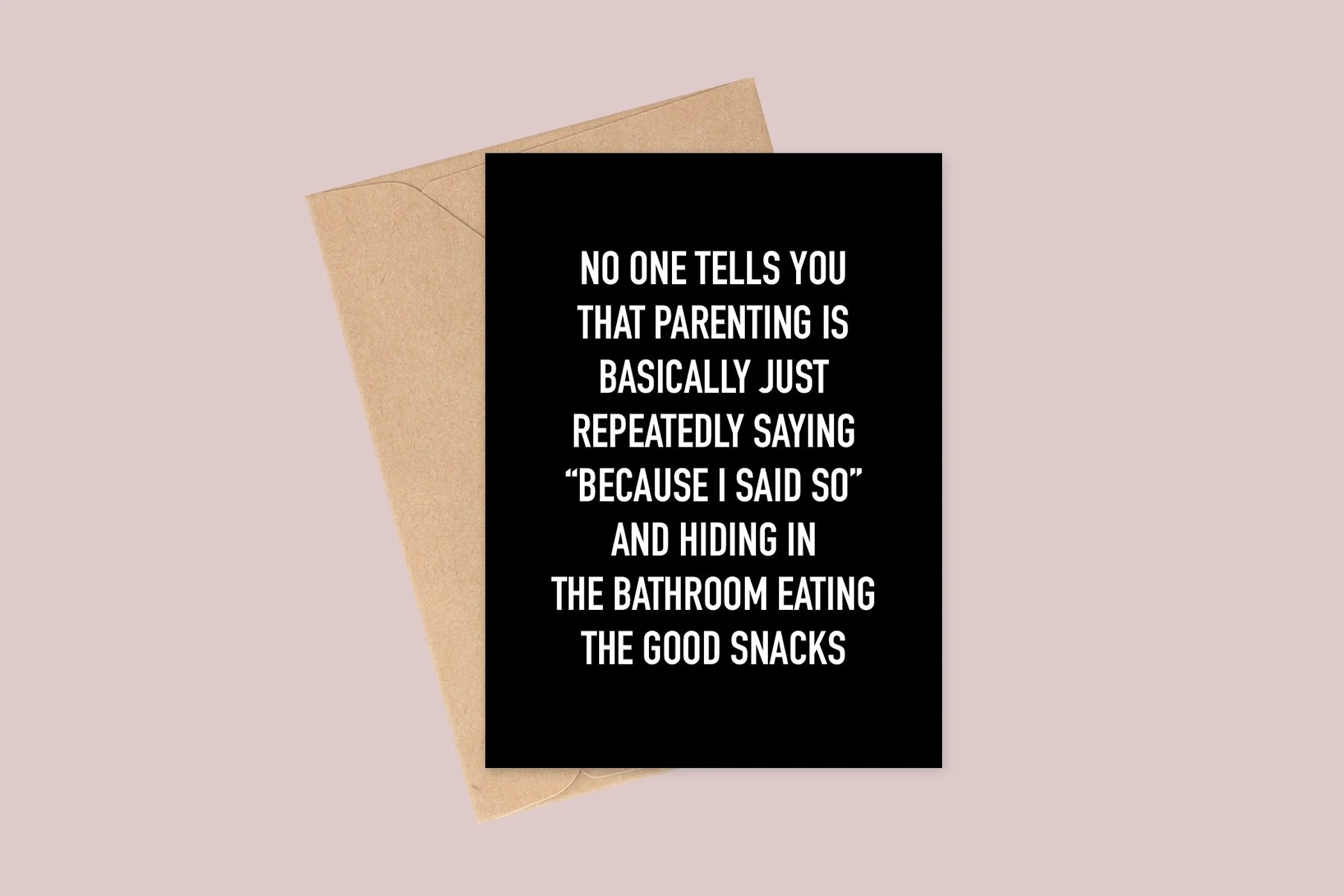 A6 CARD_NO ONE ON TELLS YOU...EATING ALL THE GOOD SNACKS : NEW PINK.jpeg