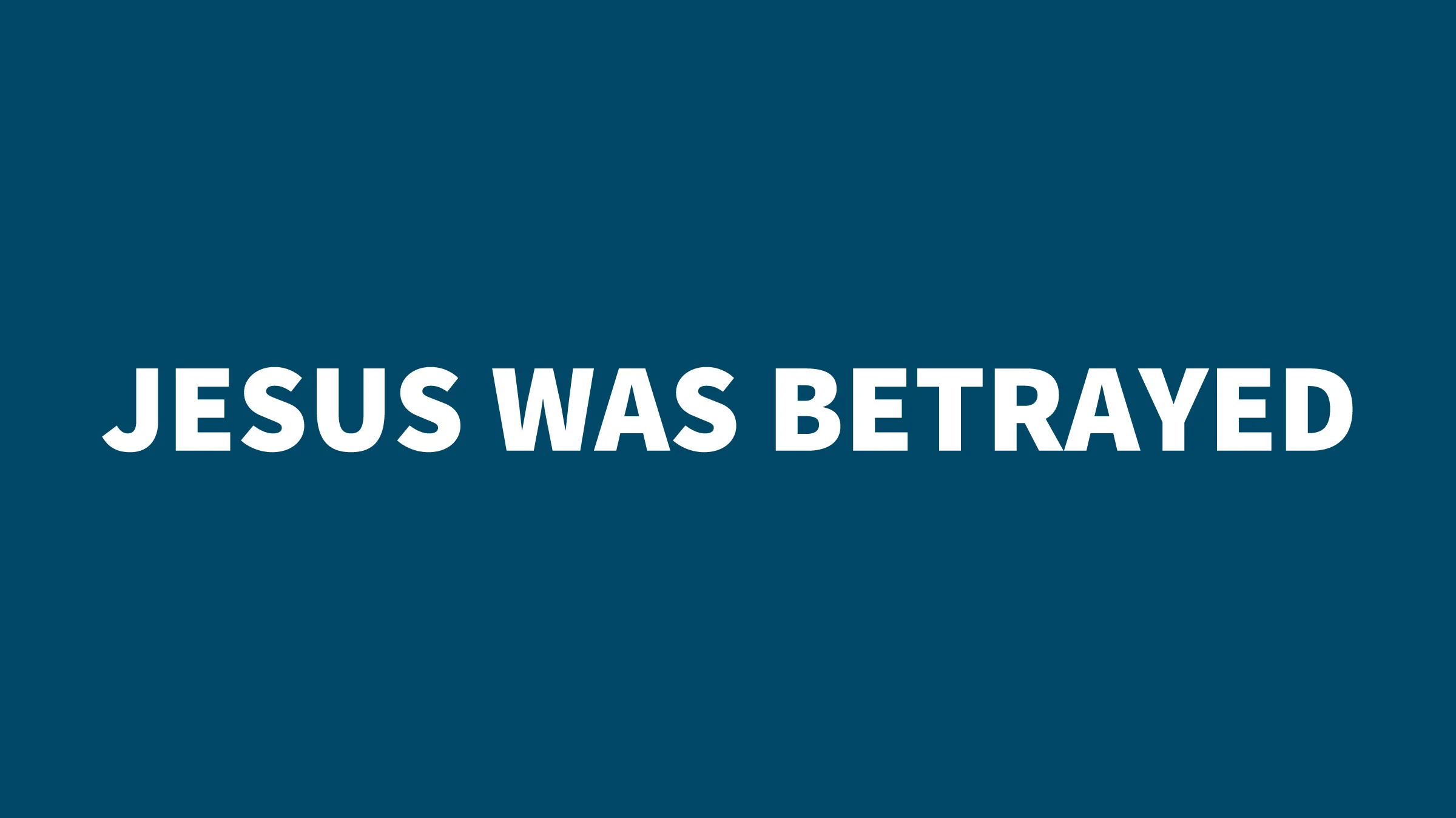 Mark 14 - Jesus iwas betrayed (blue).jpg