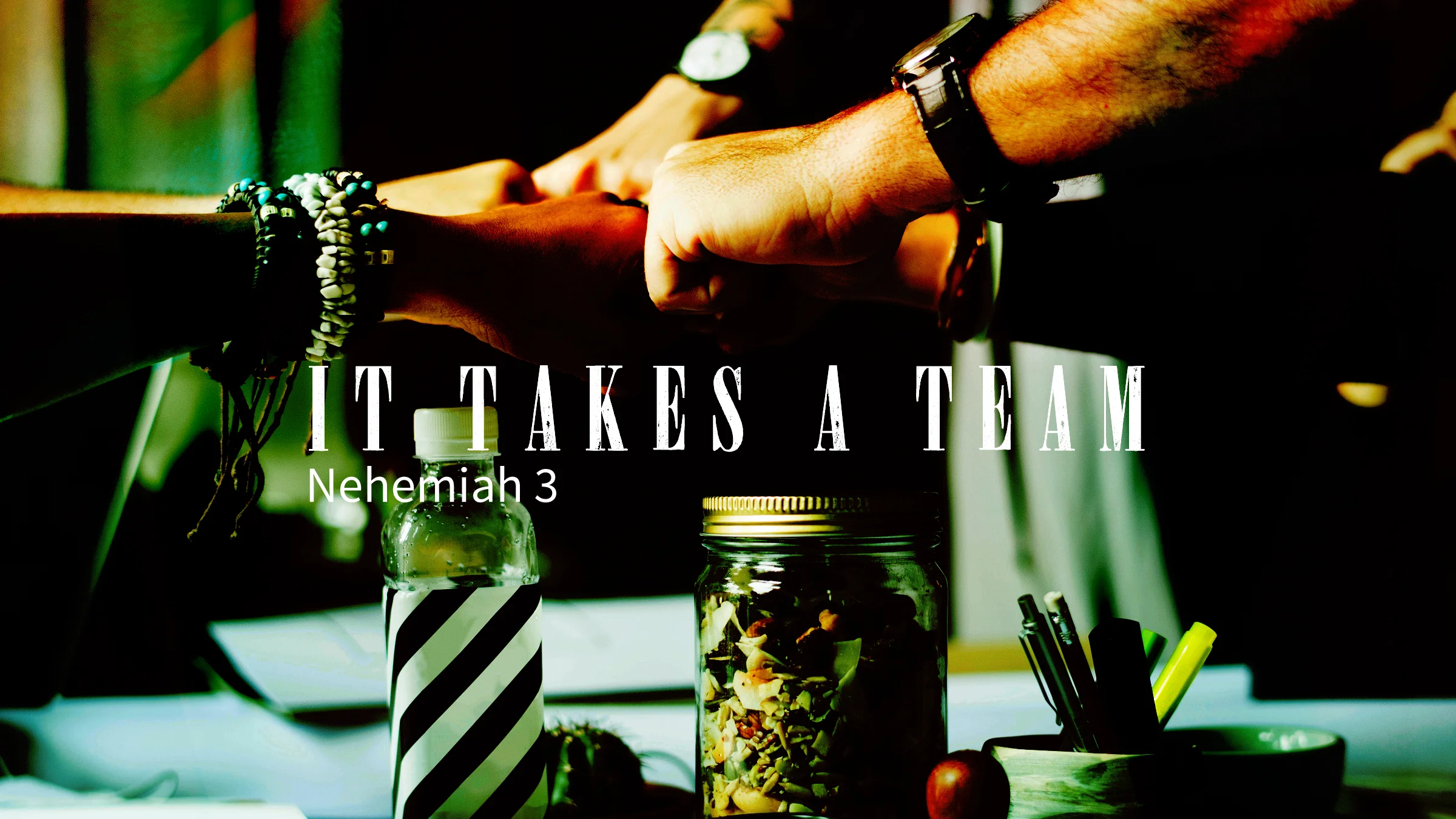 Neh 3 - It Takes A Team.jpg