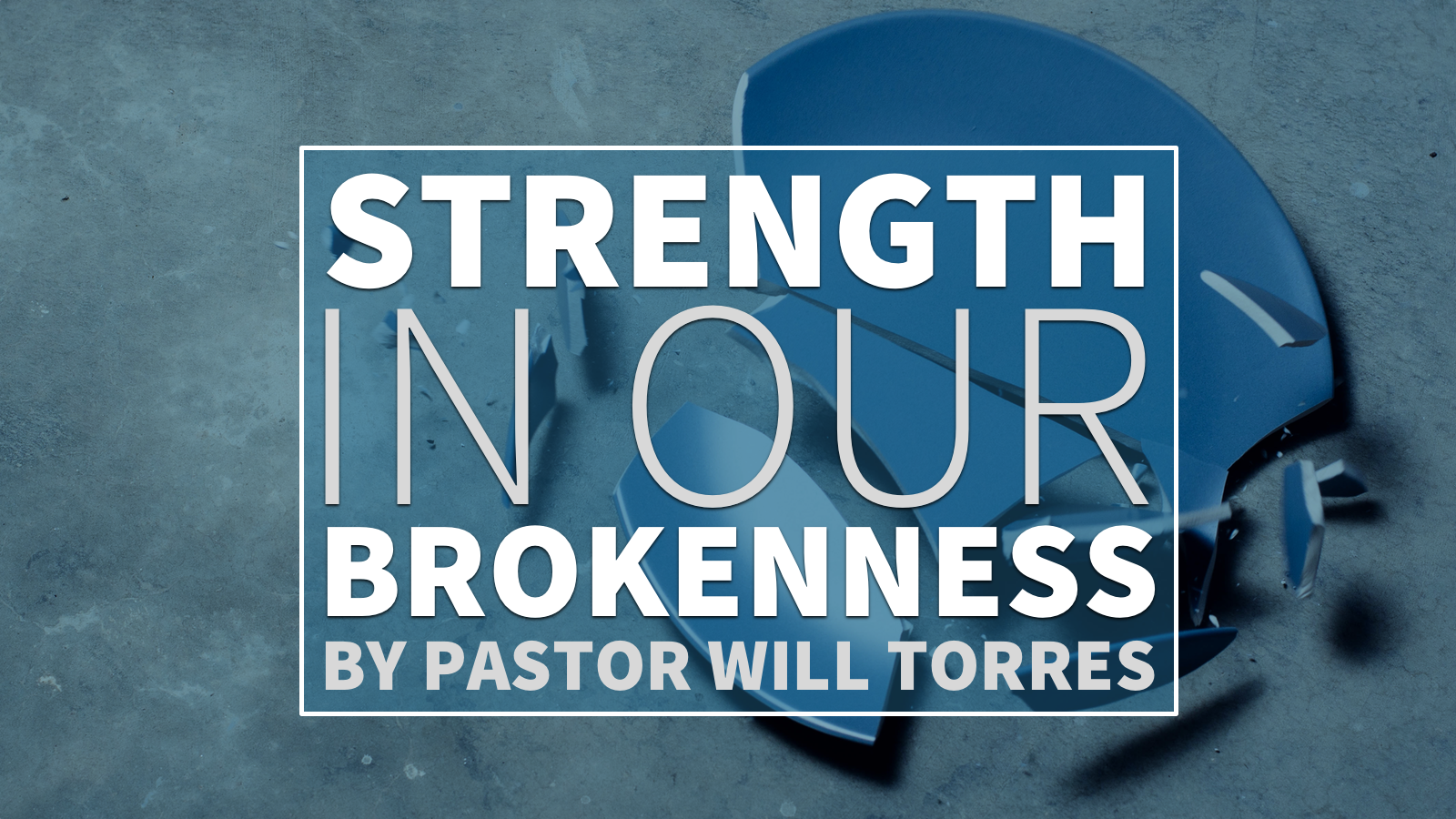 Strength-In-Our-Brokenness-Title-Slide.png