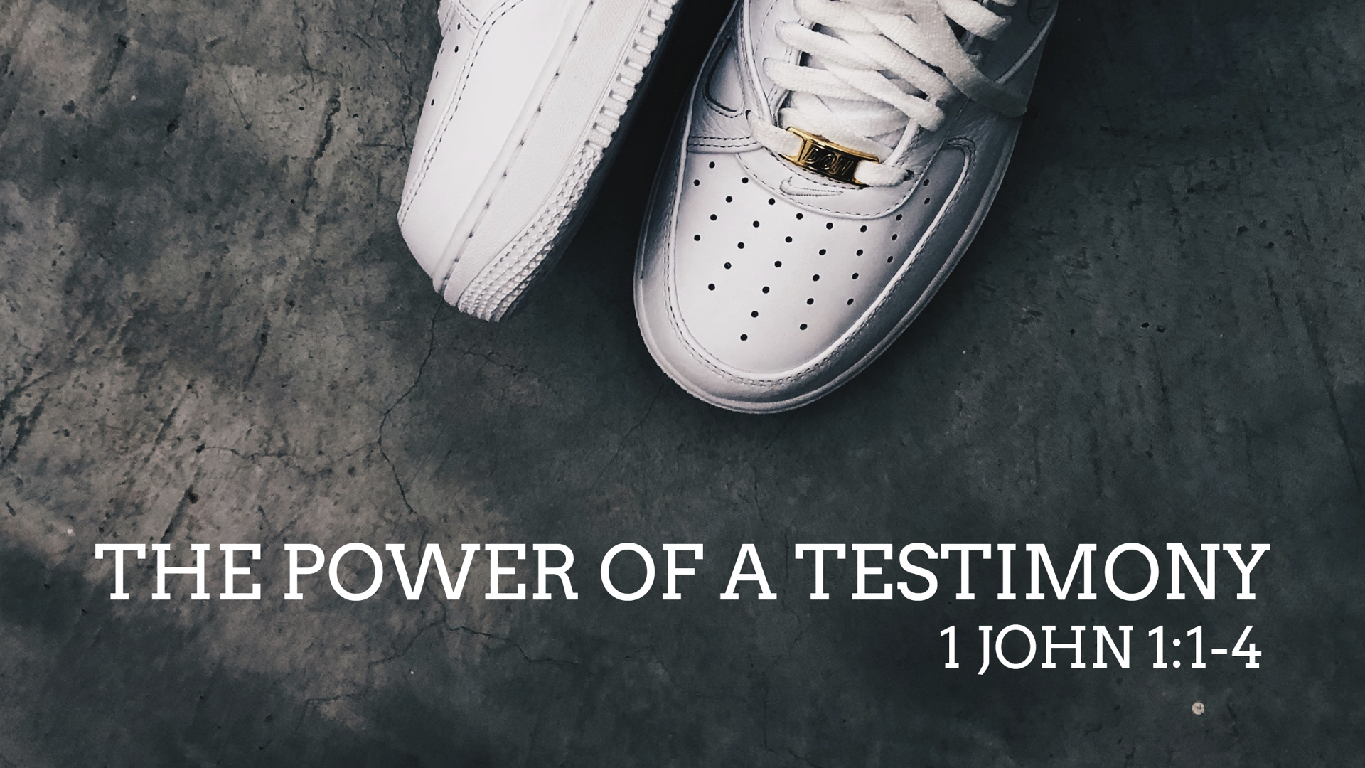 The Power of A Testimony | 1 John 1.1-4.007.jpeg