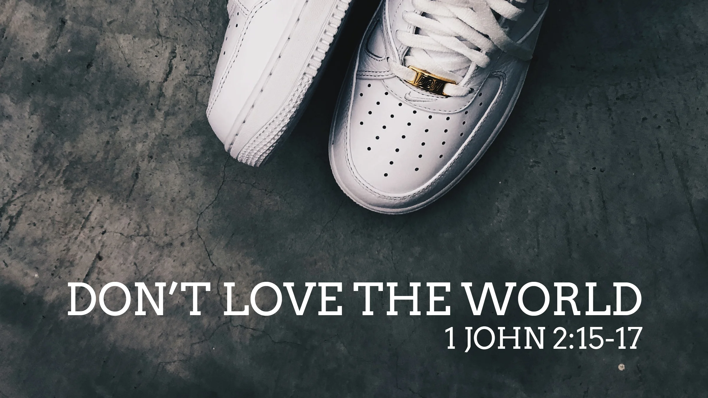 Don't love the world.jpg