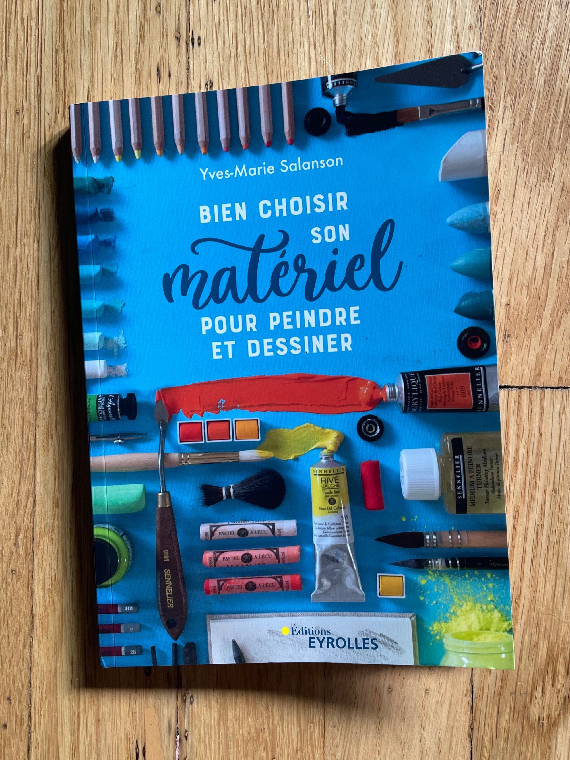 Bien Choisie Son Materiel Pour Peindre Et Dessiner (How to Choose Material for Painting and Drawing