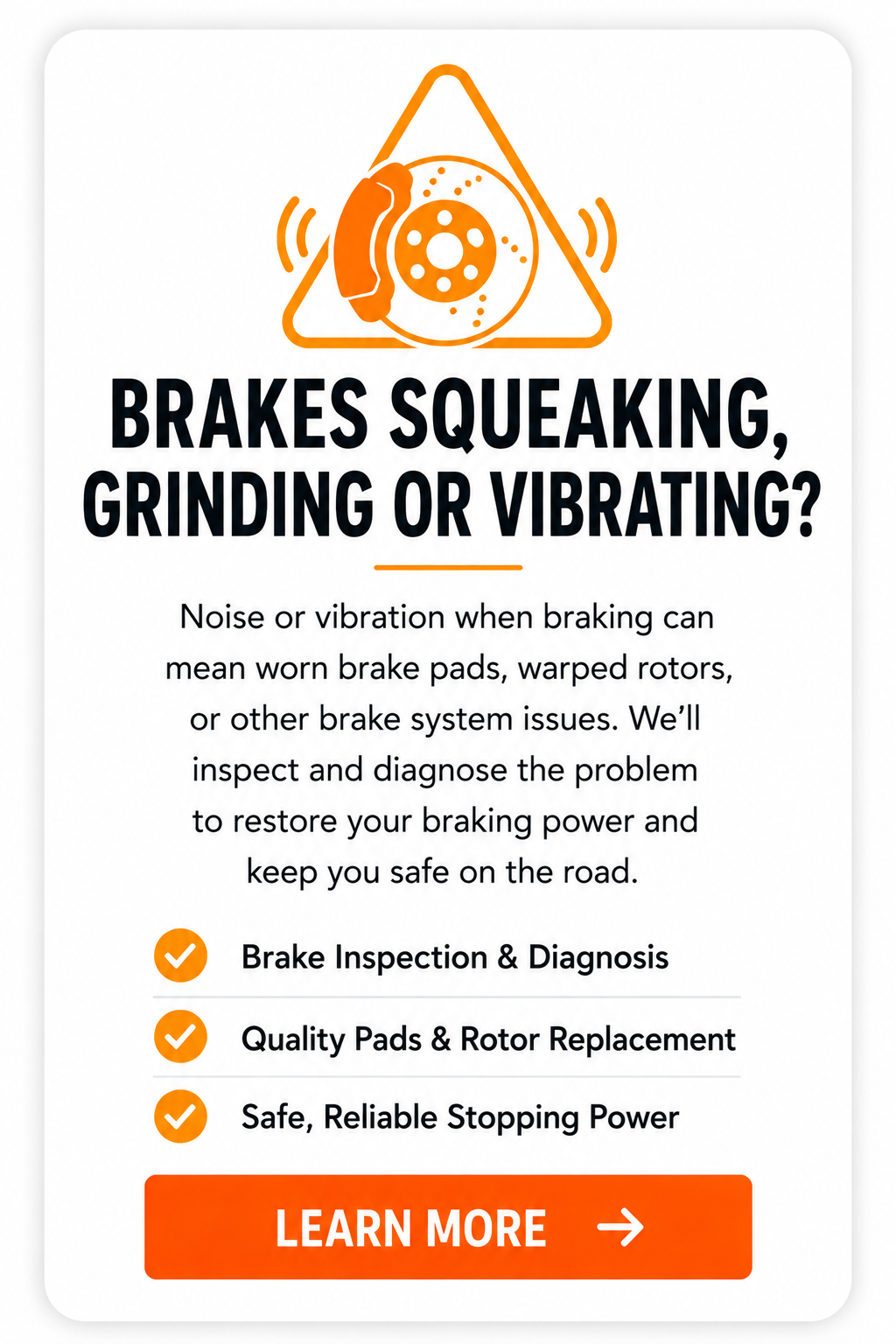 Brake warning card for squeaking, grinding, or vibration that may indicate worn brake pads, rotors, or other brake problems.