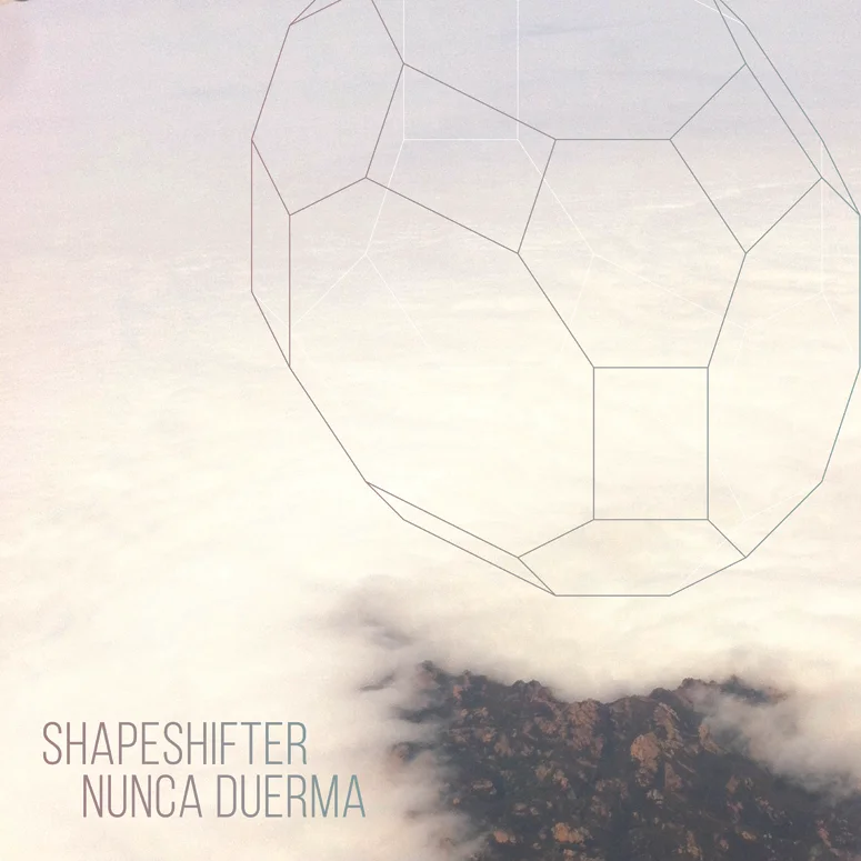 Nunca Duerma - Shapeshifter