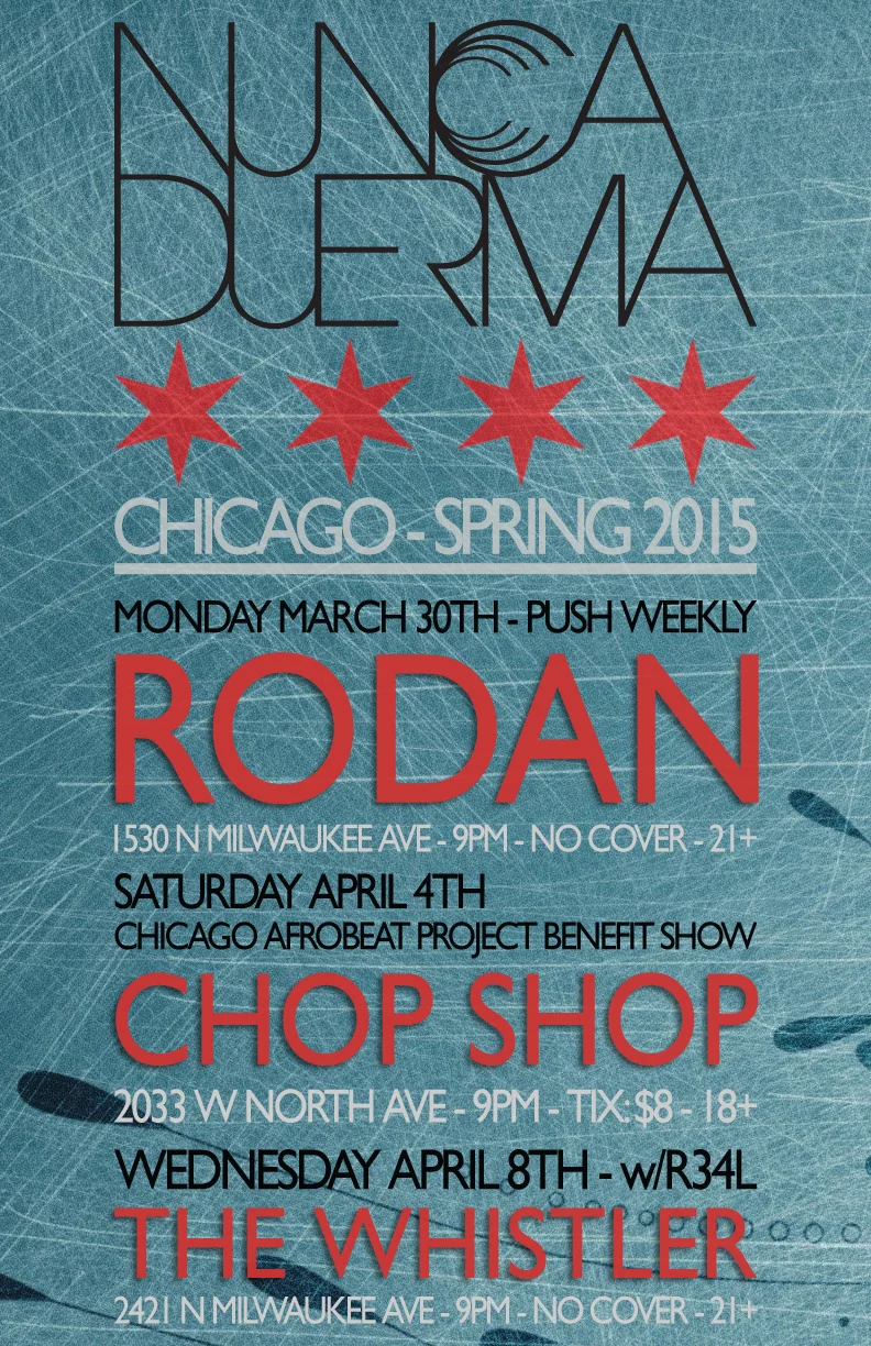 Nunca Duerma - Upcoming Chicago Dates