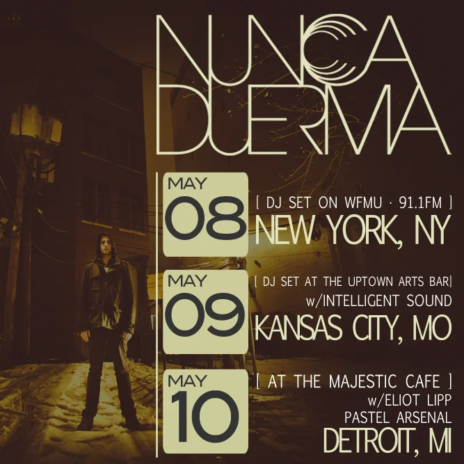 Nunca Duerma Dates: May 2015
