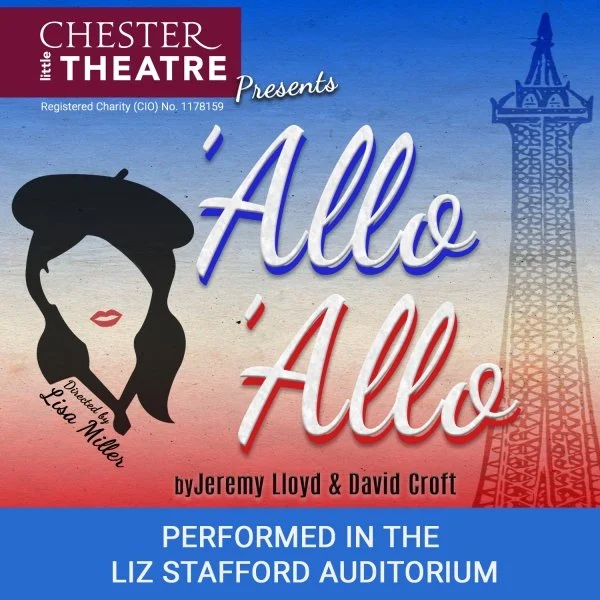 Chester Little Theatre - 'Allo 'Allo by Jeremy Lloyd and David Croft