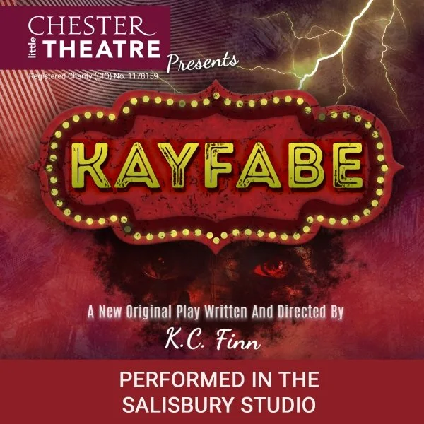 Chester Little Theatre - Kayfabe by K.C.Finn