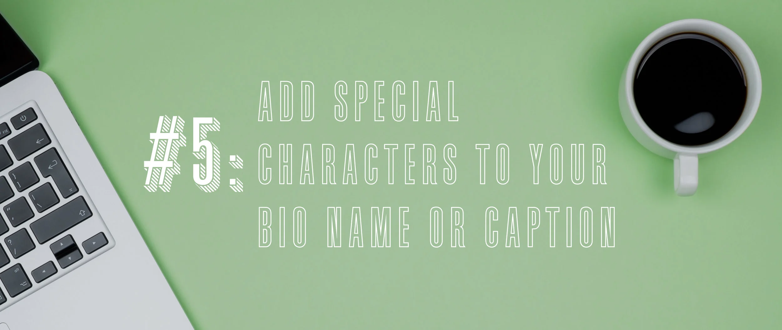 5 Add Special Characters to Your Bio Name or Caption.jpg