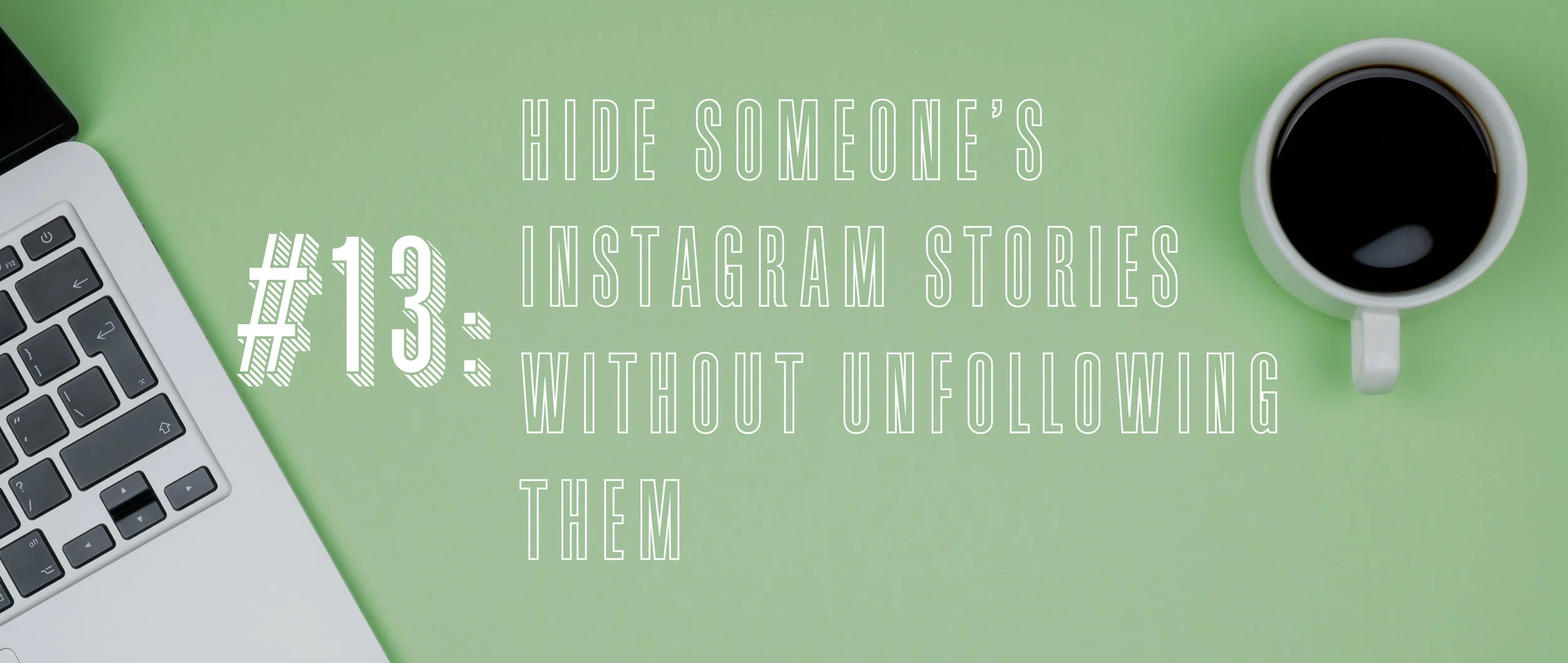 13 Hide Someone’s Instagram Stories Without Unfollowing Them.jpg